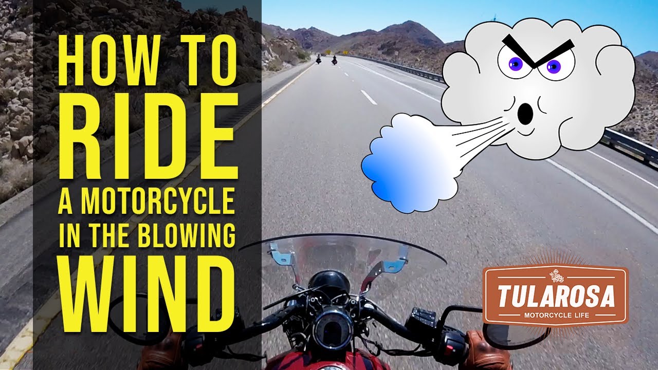 How Do You Ride A Motorcycle On A Windy Day?